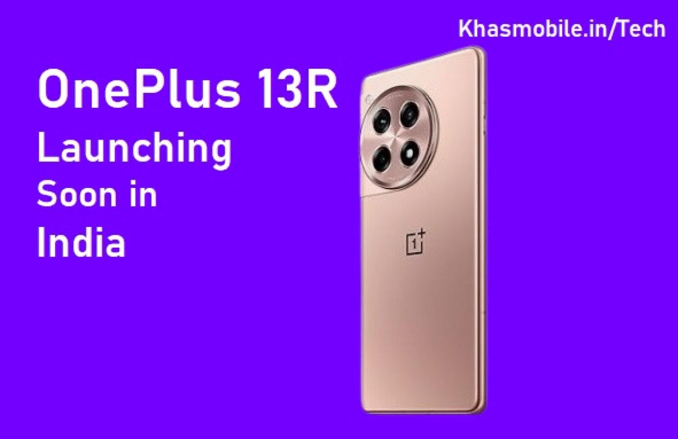 OnePlus 13R Launch Expected in India: Specs, Features, and Leaks