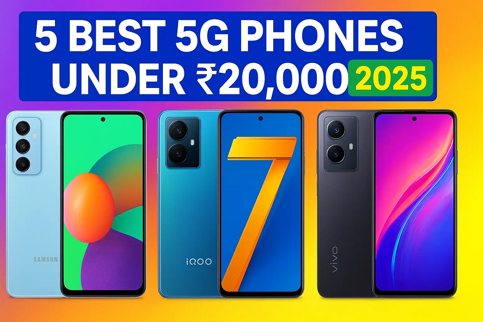 5 बेहतरीन 5G फोन 20,000 के अंदर (2025).